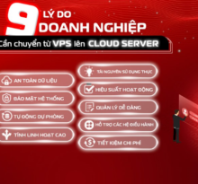 9 lý do doanh nghiệp cần chuyển từ VPS lên Cloud Server