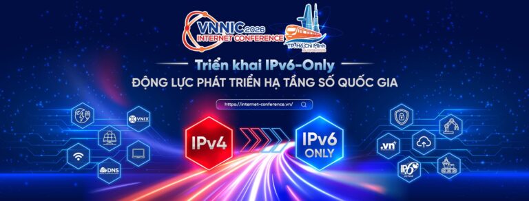 VNNIC Internet Conference 2026: Thúc đẩy chuyển đổi IPv6-Only, phát triển hạ tầng số quốc gia