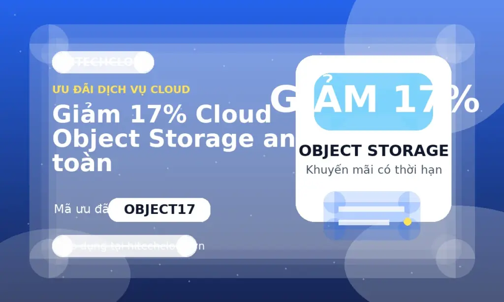 Giảm 17% Cloud Object Storage an toàn
