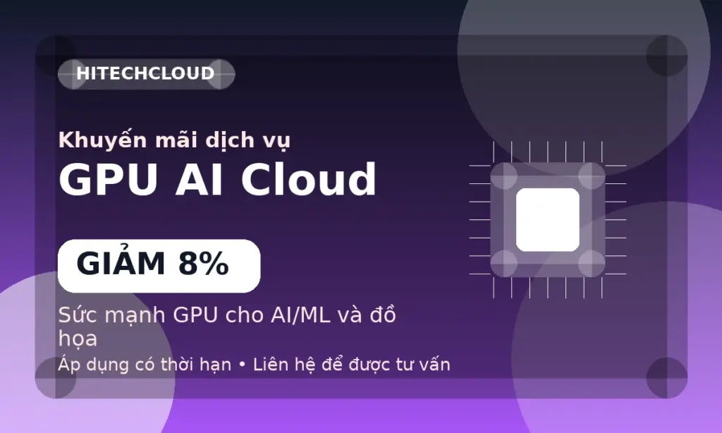 Giảm 8% GPU AI Cloud hiệu năng cao