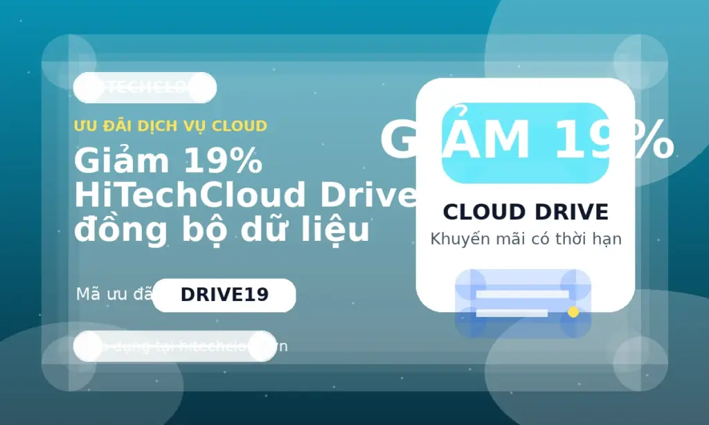 Giảm 19% HiTechCloud Drive đồng bộ dữ liệu