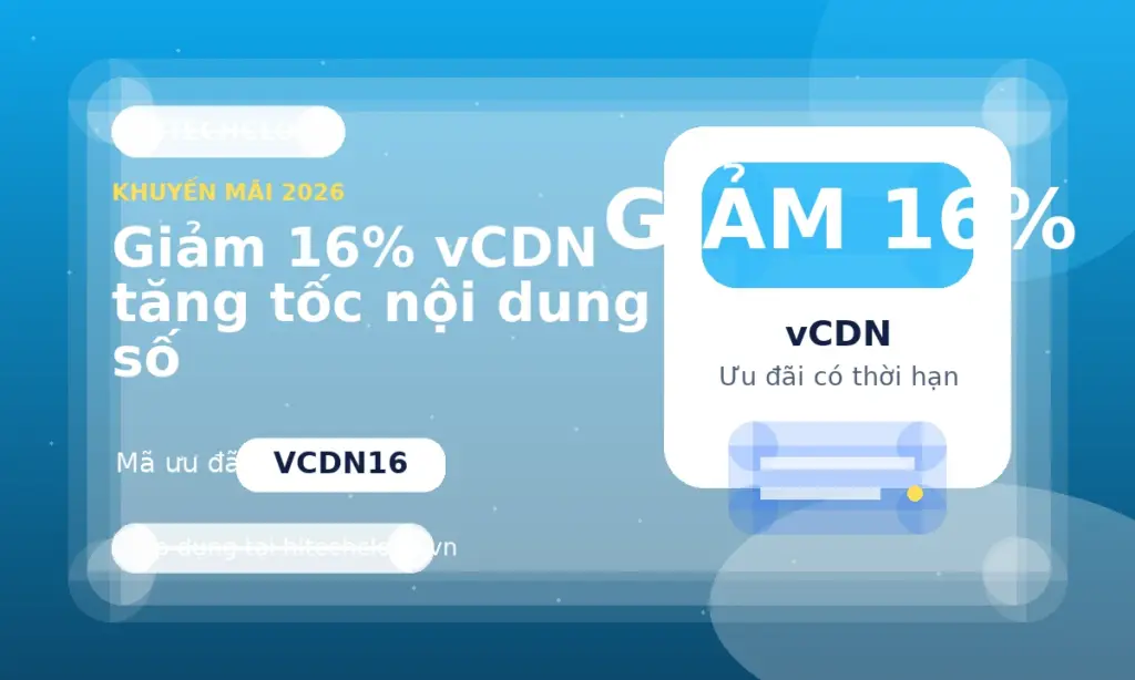 Giảm 16% vCDN tăng tốc nội dung số