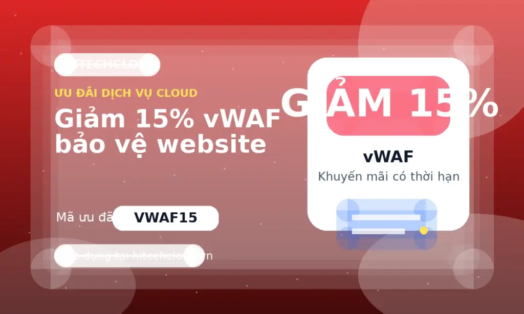 Giảm 15% vWAF bảo vệ website
